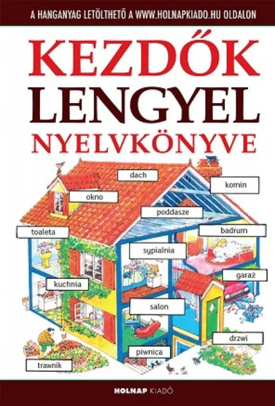 Kezdők lengyel nyelvkönyve - Letölthető hanganyaggal Végkiárusítás