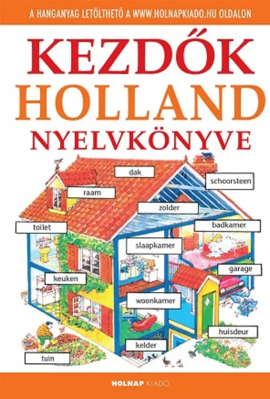 Expressz kézbesítés Kezdők holland nyelvkönyve - Letölthető hanganyaggal