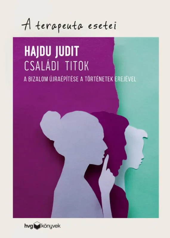 Szuper akció Családi titok - A bizalom újraépítése a történetek erejével