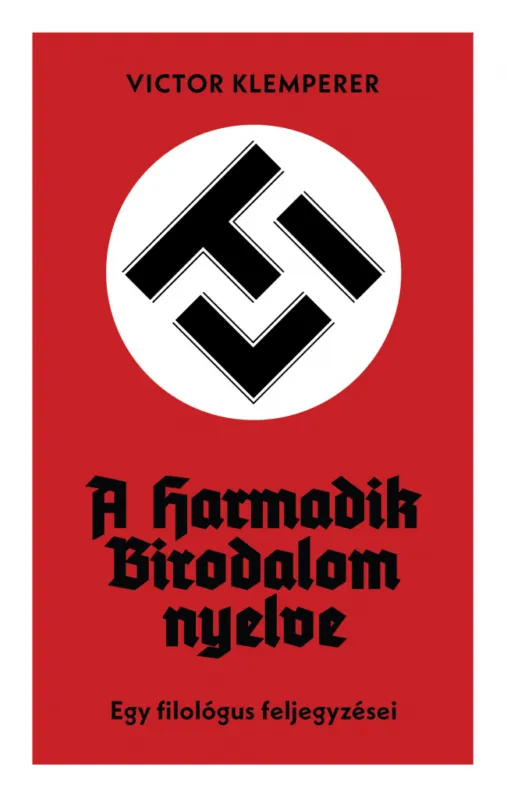 LTI - A Harmadik Birodalom nyelve - Egy filológus feljegyzései Kihagyhatatlan ajánlat