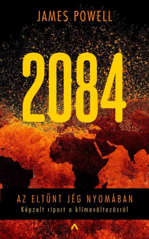 2084 - Az eltűnt jég nyomában - Képzelt riport a klímaváltozásról Expressz szállítás