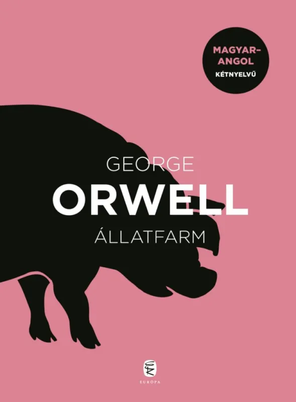Állatfarm - magyar-angol kétnyelvű Gyors szállítás