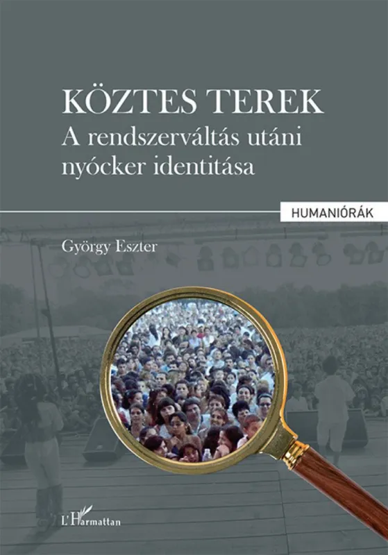 Köztes tere - A rendszerváltás utáni nyócker identitása Gyors szállítás