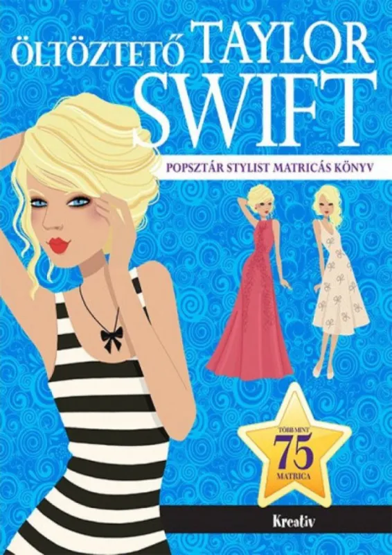 Gyors kiszállítás Öltöztető - Taylor Swift - Popsztár stylist matricás könyv
