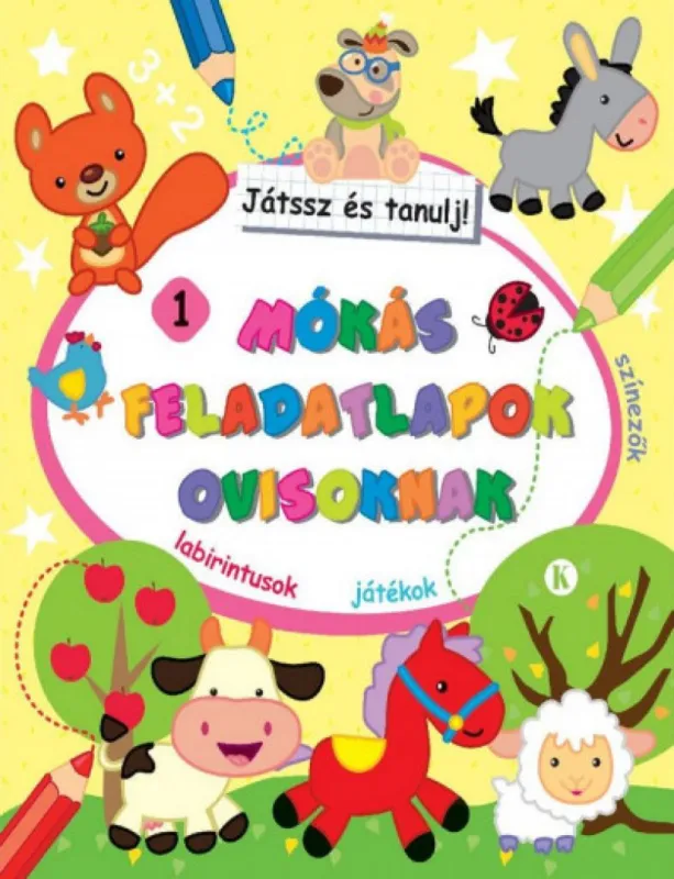 Gyors kiszállítás Mókás feladatlapok ovisoknak 1. - Játssz és tanulj!