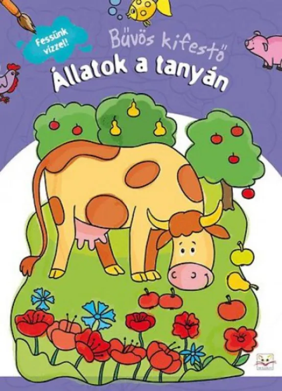 Állatok a tanyán - Bűvös kifestő - Fessünk vízzel! Szuper ajánlat