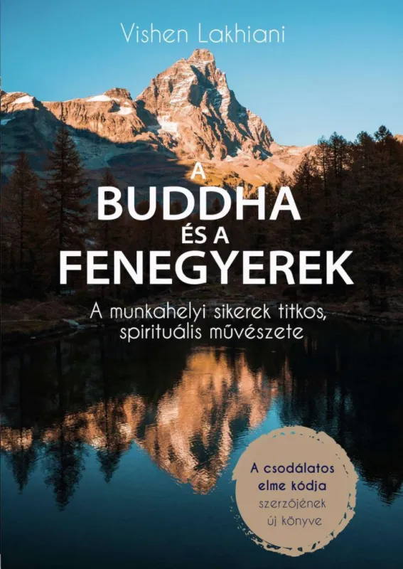 A Buddha és a Fenegyerek - A munkahelyi sikerek titkos, spirituális művészete Outlet
