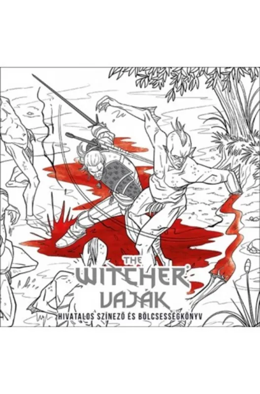 Népszerű The Witcher - Vaják: Hivatalos színező és bölcsességkönyv