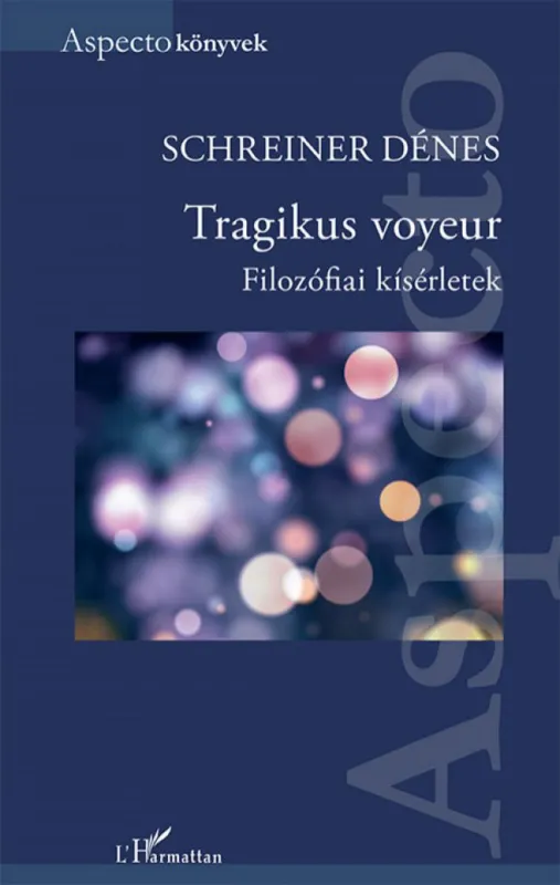 Azonnali szállítás Tragikus voyeur - Filozófiai kísérletek