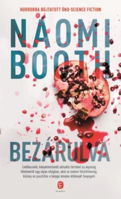 Bezárulva Csak ma