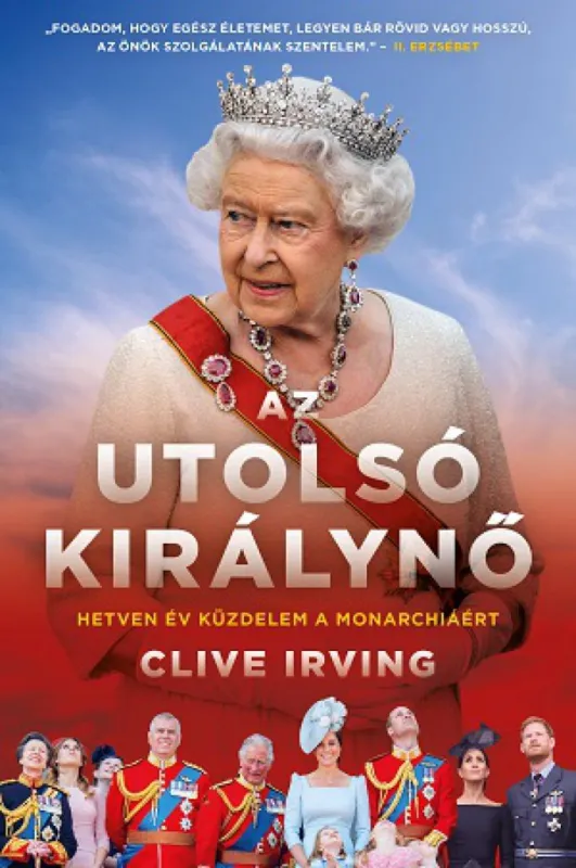 Kiárusítás Az utolsó királynő - Hetven év küzdelem a monarchiáért