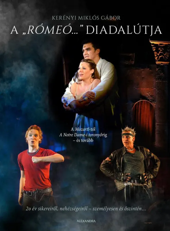 Alacsony ár A „Rómeó…” diadalútja - A Mozart!-tól A Notre-Dame-i toronyőrig - és tovább
