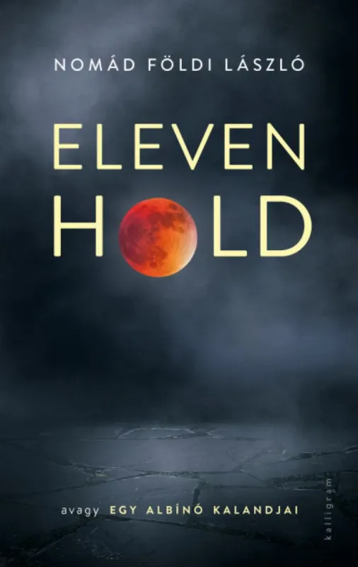 Eleven Hold - avagy egy albínó kalandjai Gyors szállítás