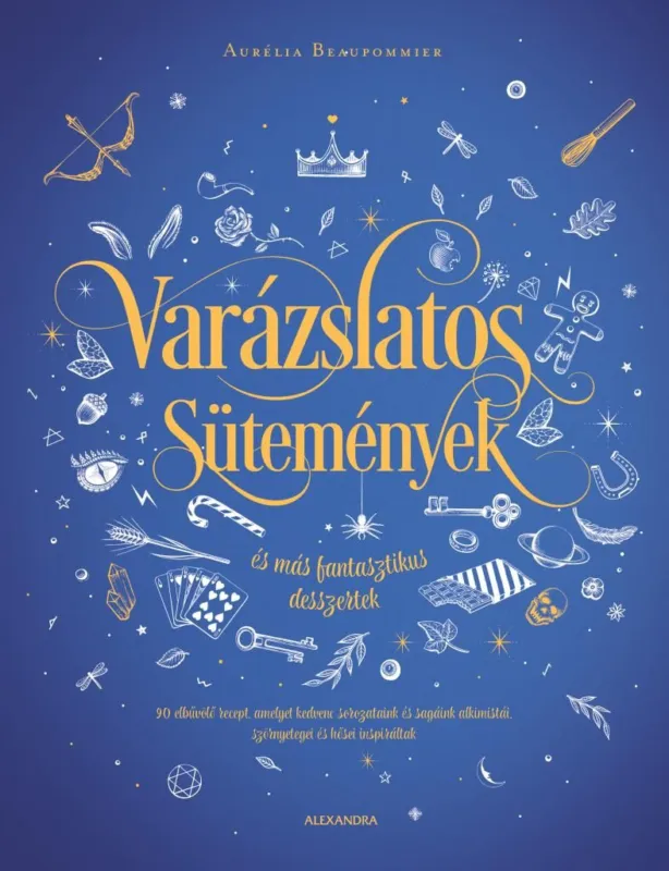 Varázslatos sütemények és más fantasztikus desszertek Exkluzív ajánlat