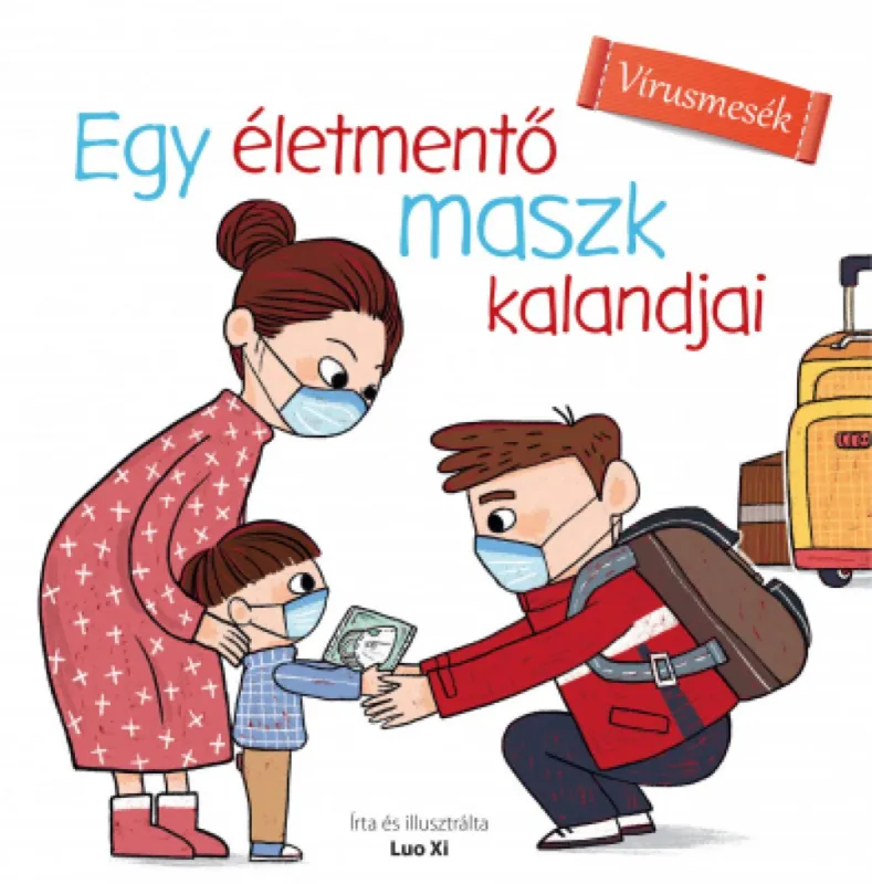 Azonnali szállítás Egy életmentő maszk kalandjai