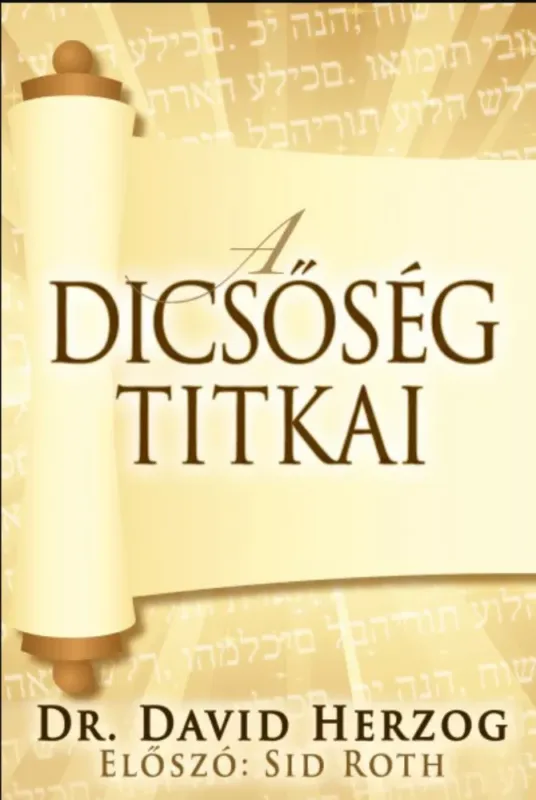 Azonnali szállítás A dicsőség titkai - Dr. David Herzog