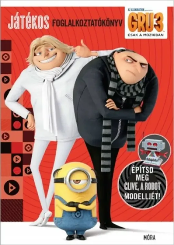 Utolsó esély Gru 3: játékos foglalkoztatókönyv - Építsd meg clive, a robot modelljét!