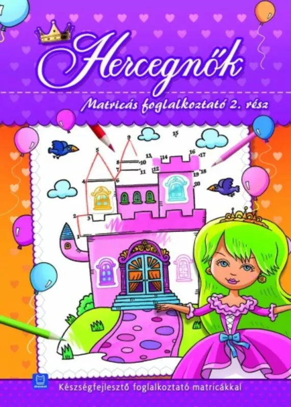 Hercegnők - Matricás foglalkoztató 2. - Készségfejlesztő foglalkoztató matricákkal Expressz szállítás