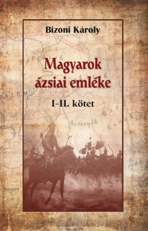 Magyarok ázsiai emléke I-II. Csak ma