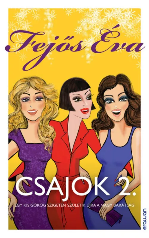 Bestseller Csajok 2. - Egy kis görög szigeten születik újra a nagy barátság