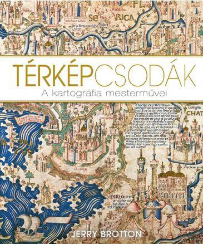 Vedd meg online Térképcsodák - A kartográfia mesterművei