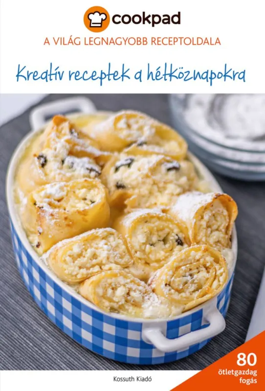Bestseller Kreatív receptek hétköznapokra