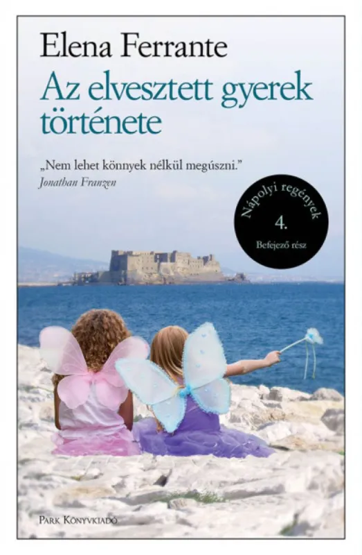 Biztonságos vásárlás Az elvesztett gyerek története - Nápolyi regények 4.