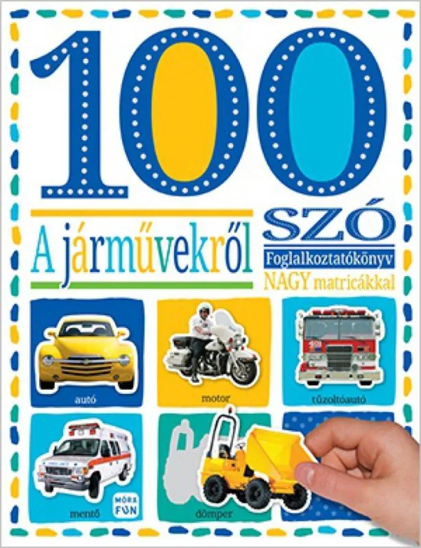 Gyors szállítás 100 szó a járművekről - matricás foglalkozatókönyv