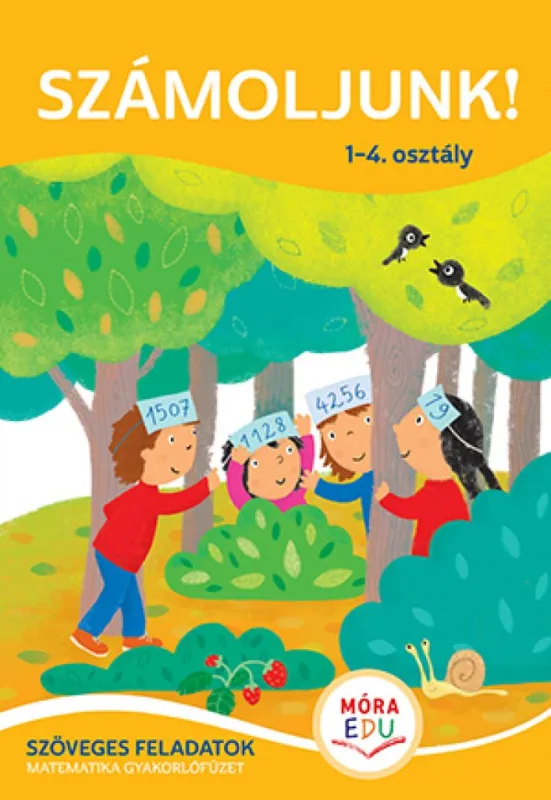 Számoljunk! - Szöveges feladatok 1–4. osztály - Szöveges feladatok matematika gyakorlófüzet Kiárusítás