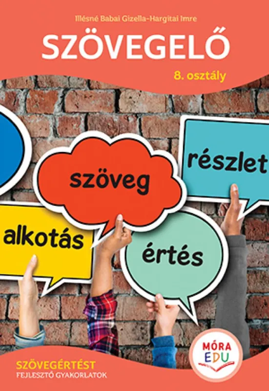 Szövegelő 8. osztály - Szövegértést fejlesztő gyakorlatok Bestseller