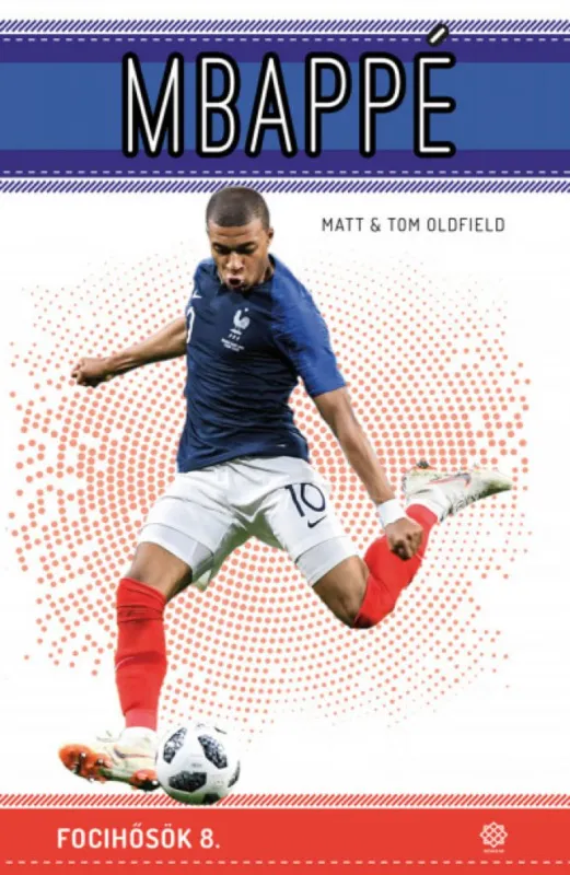 Mbappé - Focihősök 8. Expressz kézbesítés