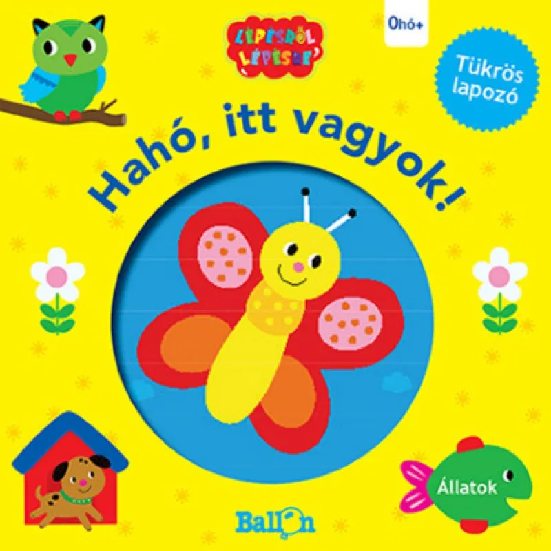 Korlátozott ajánlat Hahó, itt vagyok! - Állatok
