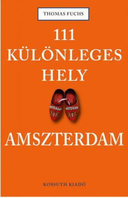 111 különleges hely - Amszterdam Kedvezményes ár
