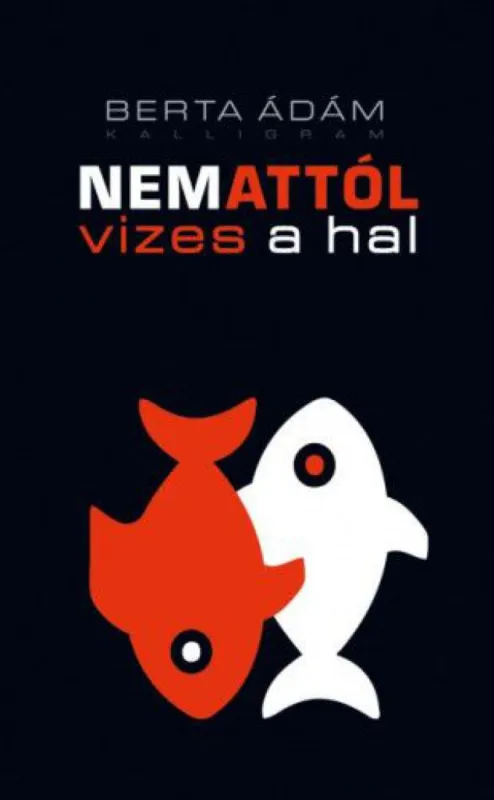 Outlet Nem attól vizes a hal