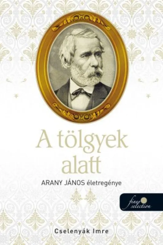 Outlet A tölgyek alatt - Arany János életregénye 2.