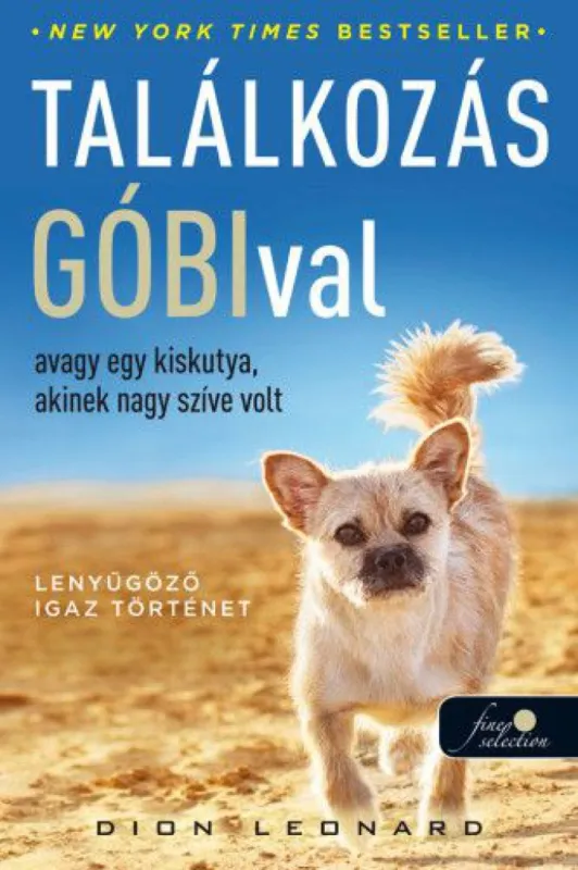 Találkozás Góbival, avagy egy kiskutya, akinek nagy szíve volt Legjobb ár