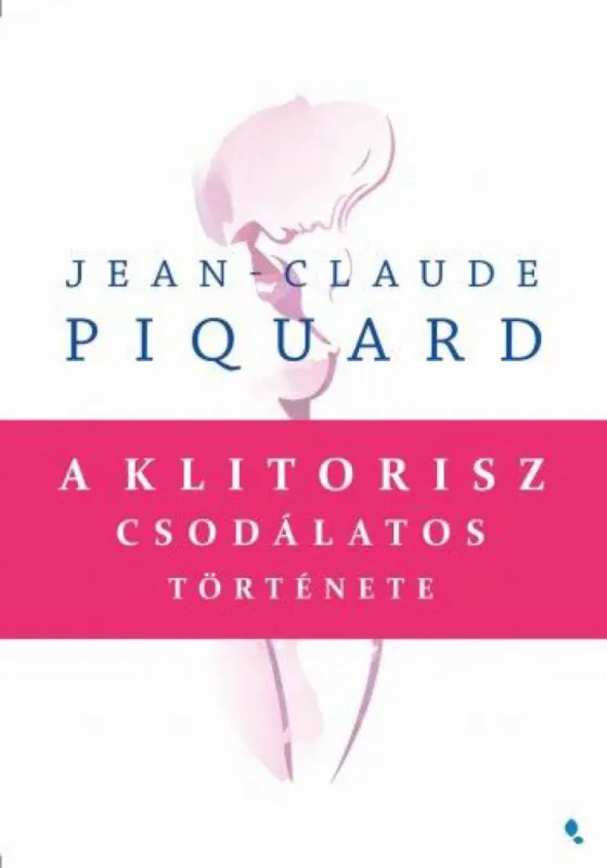 Olcsó A klitorisz csodálatos története
