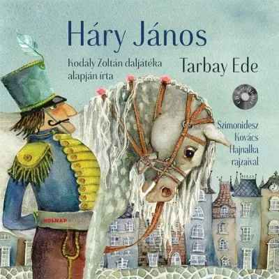 Népszerű Háry János + CD - Második kiadás