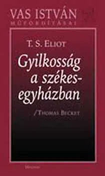 Gyilkosság a székesegyházban - Thomas Becket Vedd meg online