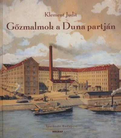 Gőzmalmok a Duna partján - A Budapesti malomipar a 19-20. században Árcsökkenés