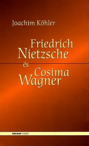 Legjobb ár Friedrich Nietzsche és Cosima Wagner