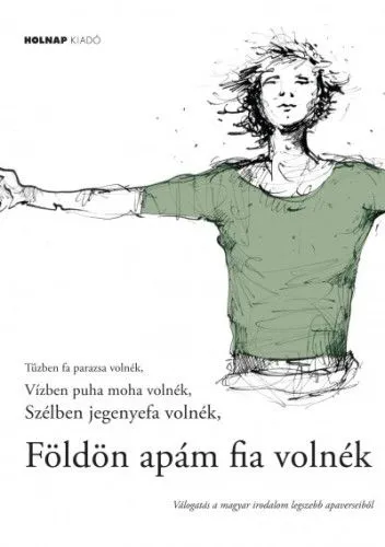 Csak ma Földön apám fia volnék