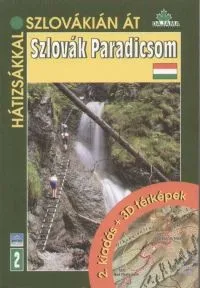Szlovák Paradicsom - Hátizsákkal Szlovákián át Azonnal elérhető