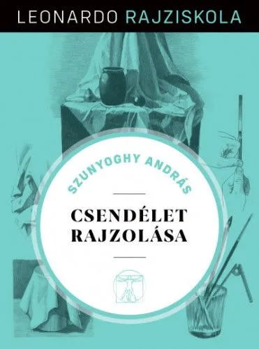 Csendélet rajzolása - Leonardo rajziskola Utolsó esély