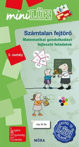 Akció Számtalan fejtörő 3. osztály - MiniLük - Matematikai gondolkodást fejlesztő feladatok