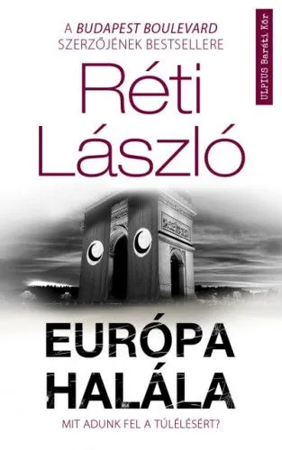Végkiárusítás Európa halála - Mit adunk fel a túlélésért?