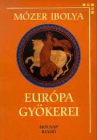 Bestseller Európa gyökerei