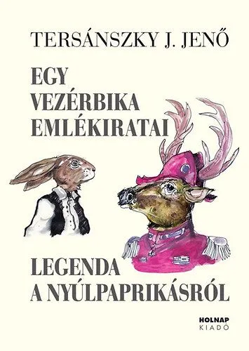 Újdonság Egy vezérbika emlékiratai - Legenda a nyúlpaprikásról