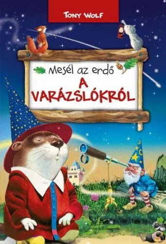 Szuper ajánlat Mesél az erdő - A varázslókról
