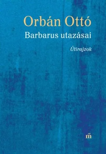 Végkiárusítás Barbarus utazásai - Útirajzok